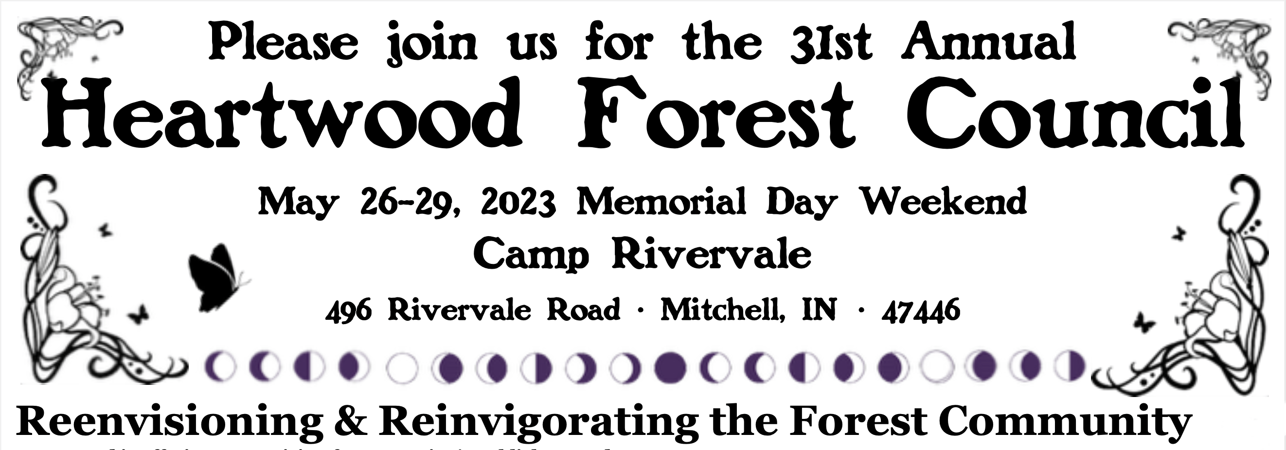 Please join us for 31st Annual Heartwood Forest Council May 26-29, 2023, Memorial Day Weekend at Camp Rivervale, 496 Rivervale Road, Michell, IN 47446